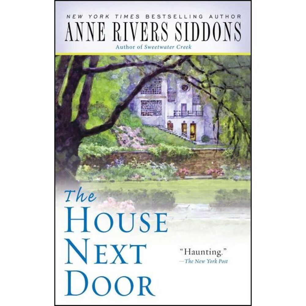 The House Next Door -- Anne Rivers Siddons